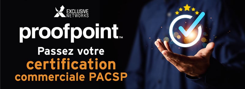 Passez votre certification commerciale PACSP Proofpoint